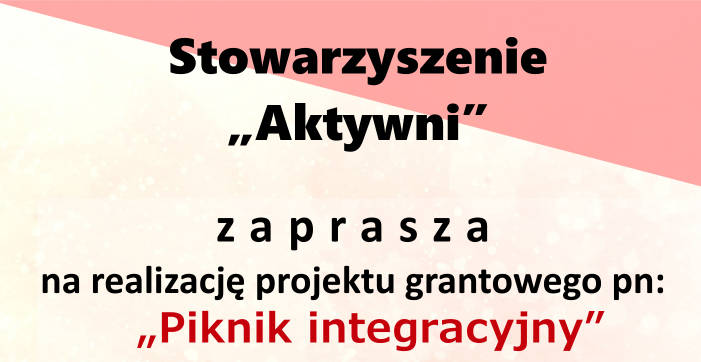 Plakat Piknik integracyjny - Stowarzyszenie Aktywni