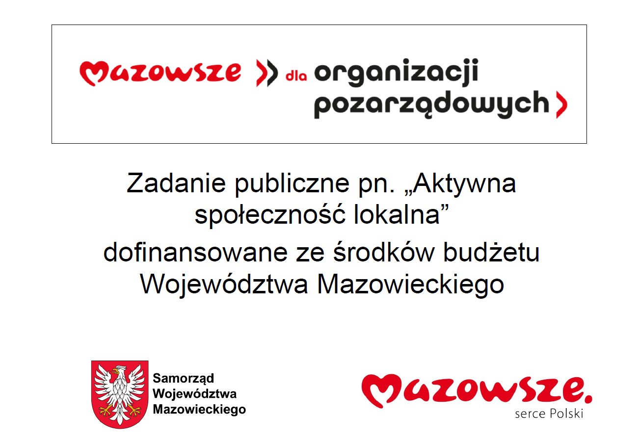 Zadanie publiczne pn. „Aktywna społeczność lokalna” dofinansowane ze środków budżetu Województwa Mazowieckiego