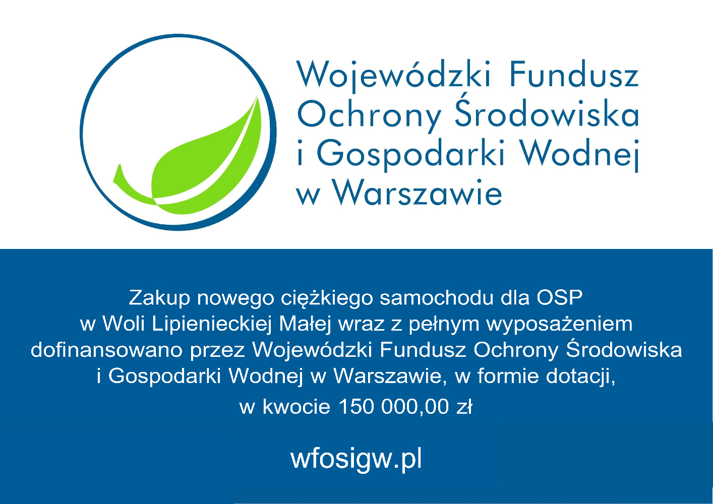 Zakup nowego ciężkiego samochodu dla OSP w Woli Lipienieckiej Małej wraz z pełnym wyposażeniem