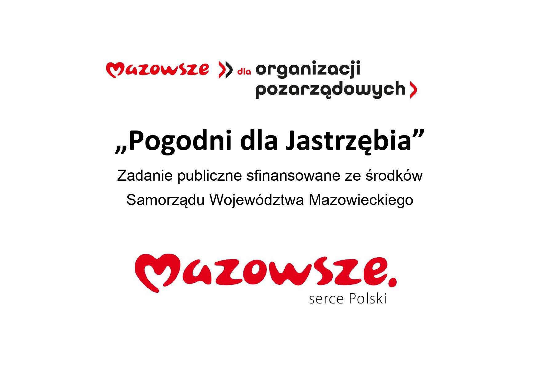 Logo Mazowsze dla organizacji pozarządowych -  „Pogodni dla Jastrzębia" – zadanie publiczne sfinansowane jest ze środków Samorządu Województwa Mazowieckiego - Logo Mazowsze Serce Polski