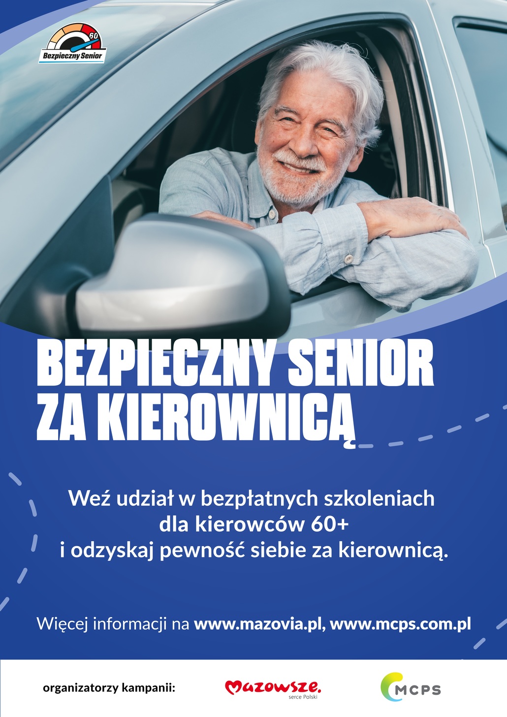 Bezpieczny Senior za kierownicą - Weź udział w bezpiecznych szkoleniach dla kierowców 60+ i odzyskaj pewność siebie za kierownicą. więcej informacji na www.mazovia.pl , www.mcps.com.pl